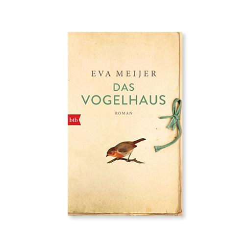Eva Meijer: Das Vogelhaus (übersetzt von Hanni Ehlers)