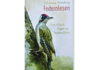 Johanna Romberg: Federnlesen. Vom Glück, Vögel zu beobachten