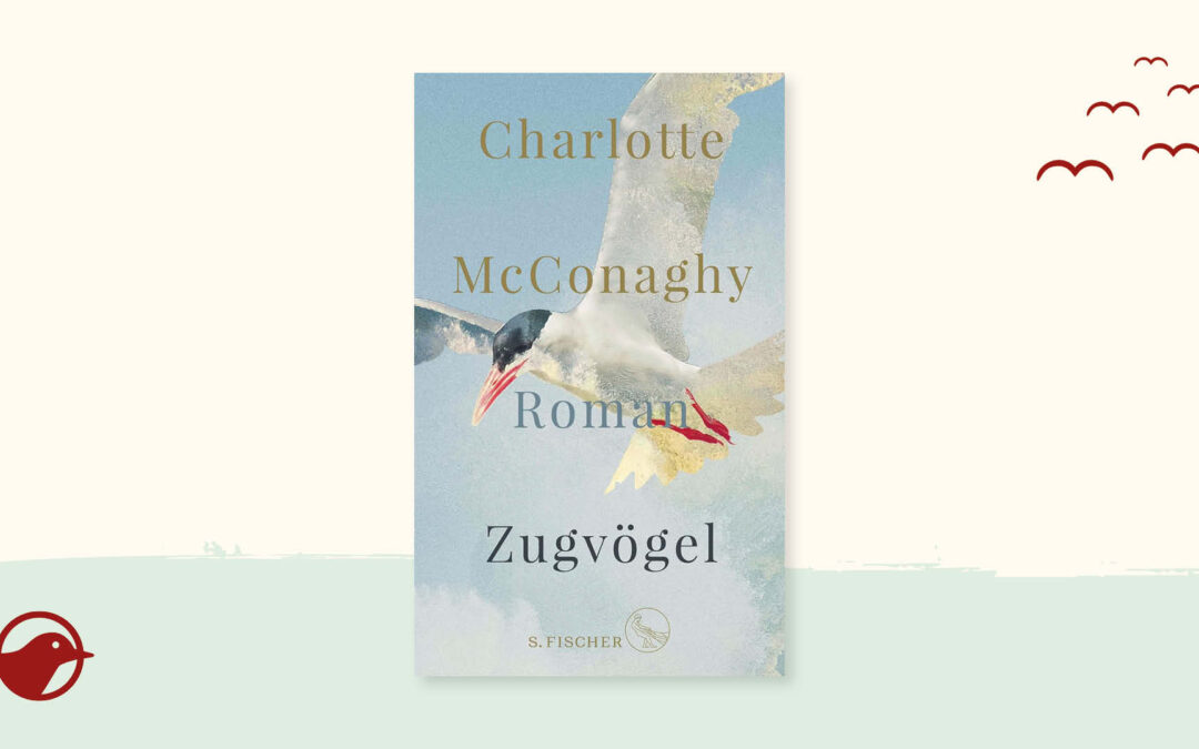 Buchtipp: „Zugvögel“ von Charlotte McConaghy